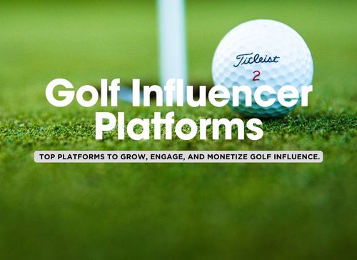 Top 10 Platforms for Golf Influencers