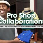 A Win/Win: How Golf Influencers Can Collaborate with Pro Shops