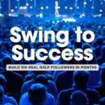 From Tee to 10K: How to Gain 10,000 Real Followers in the Golf Space in 6 Months