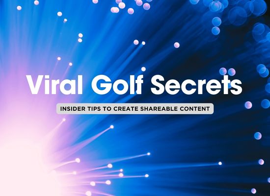 Golf Tips That Go Viral: Engage and Inspire Your Audience