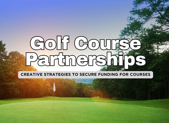 8 Strategies for Golf Influencers to Secure Funding from Local Golf Courses