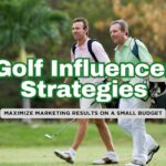 Finding Golf Influencers on a Low Ad Budget: Smart Strategies